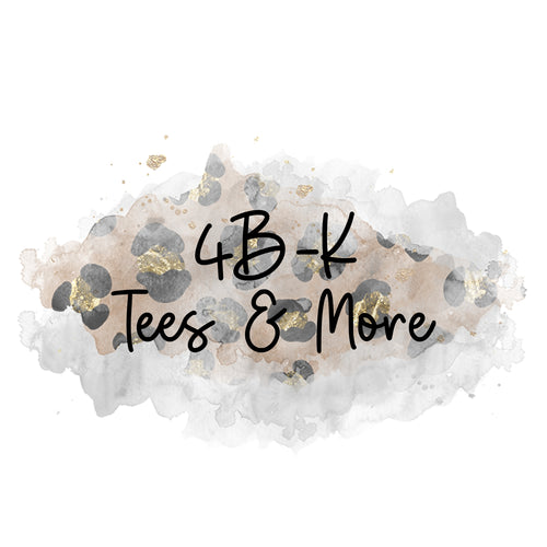 4B-K Tees & More